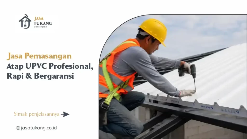 01 Jasa Pemasangan Atap UPVC Profesional, Rapi & Bergaransi