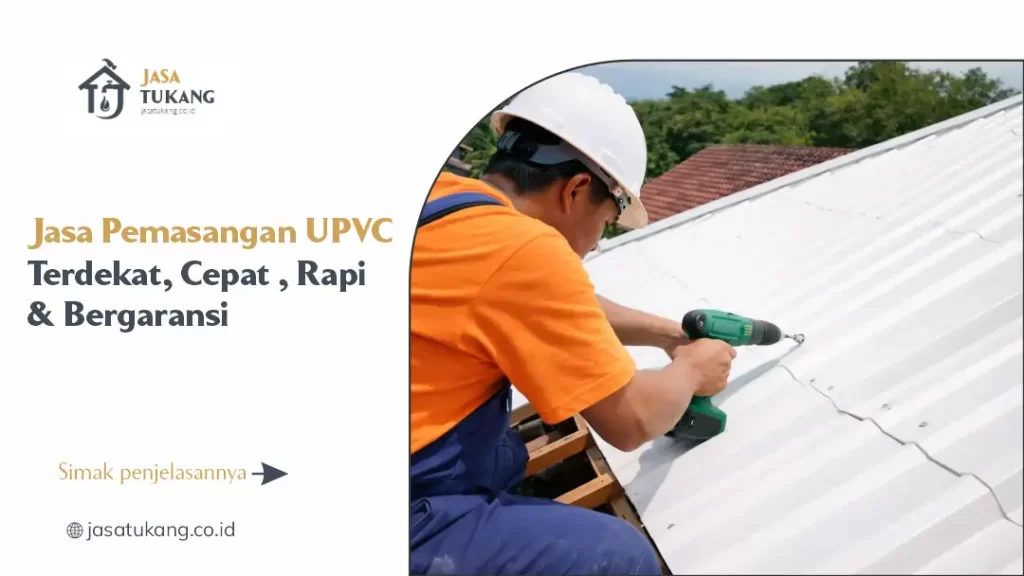 01 Jasa Pemasangan UPVC Terdekat, Cepat, Rapi & Bergaransi