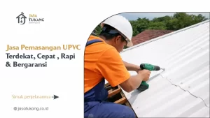 01 Jasa Pemasangan UPVC Terdekat, Cepat, Rapi & Bergaransi