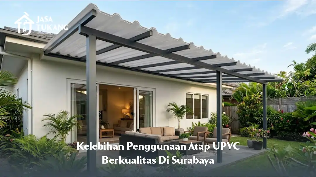02 Kelebihan Pengguaan Atap UPVC Berkualitas di Surabaya