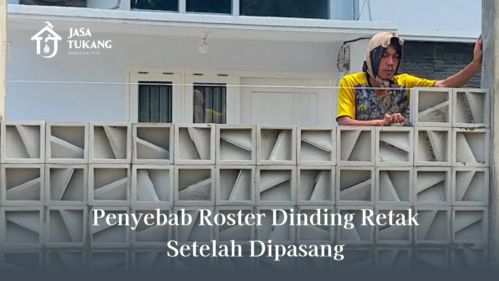 Penyebab Roster Dinding Retak Setelah Dipasang