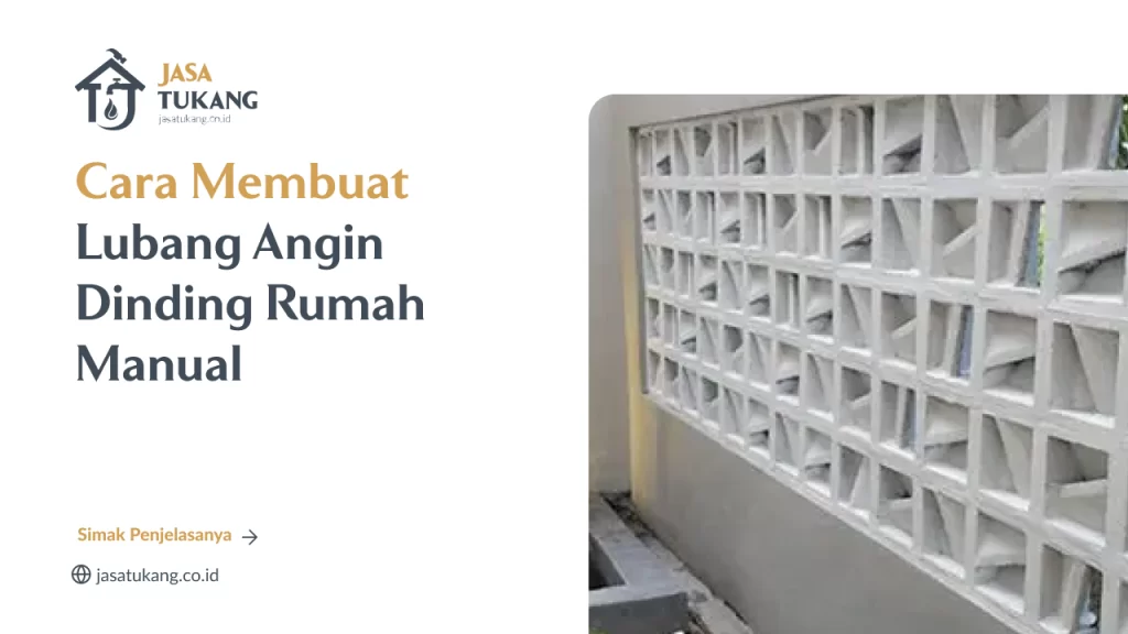 Cara Membuat Lubang Angin Dinding Rumah Manual
