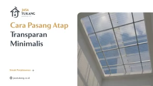 cara_pasang_atap_transparan_minimalis_1x