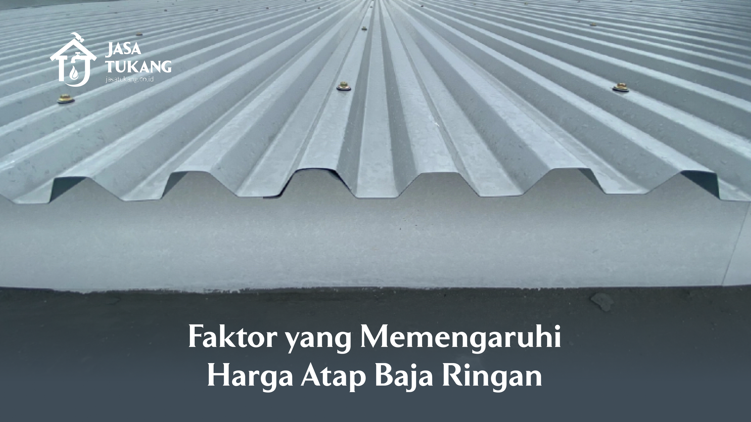 faktor_yang_memengaruhi_harga_atap_baja_ringan