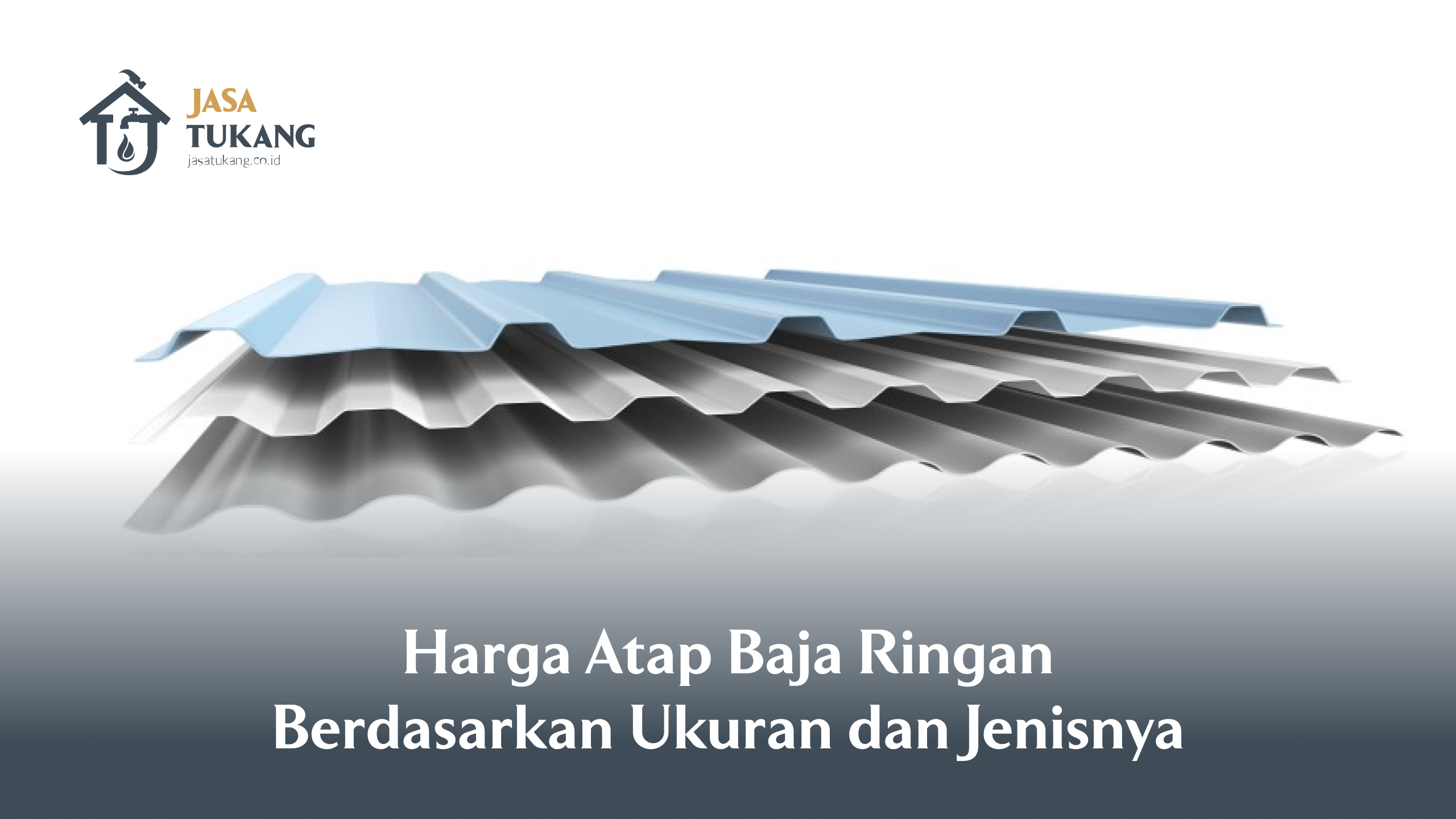 harga_atap_baja_ringan_berdasarkan_ukuran_dan_jenisnya