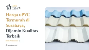 Harga UPVC Termurah di Surabaya, Dijamin Kualitas Terbaik