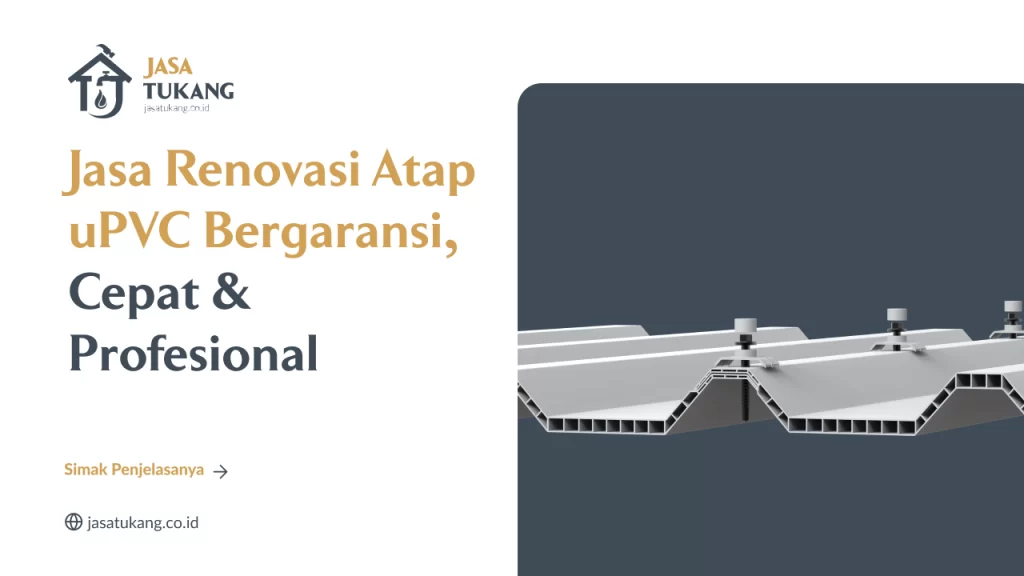 Jasa Renovasi Atap UPVC Bergaransi, Cepat & Profesional