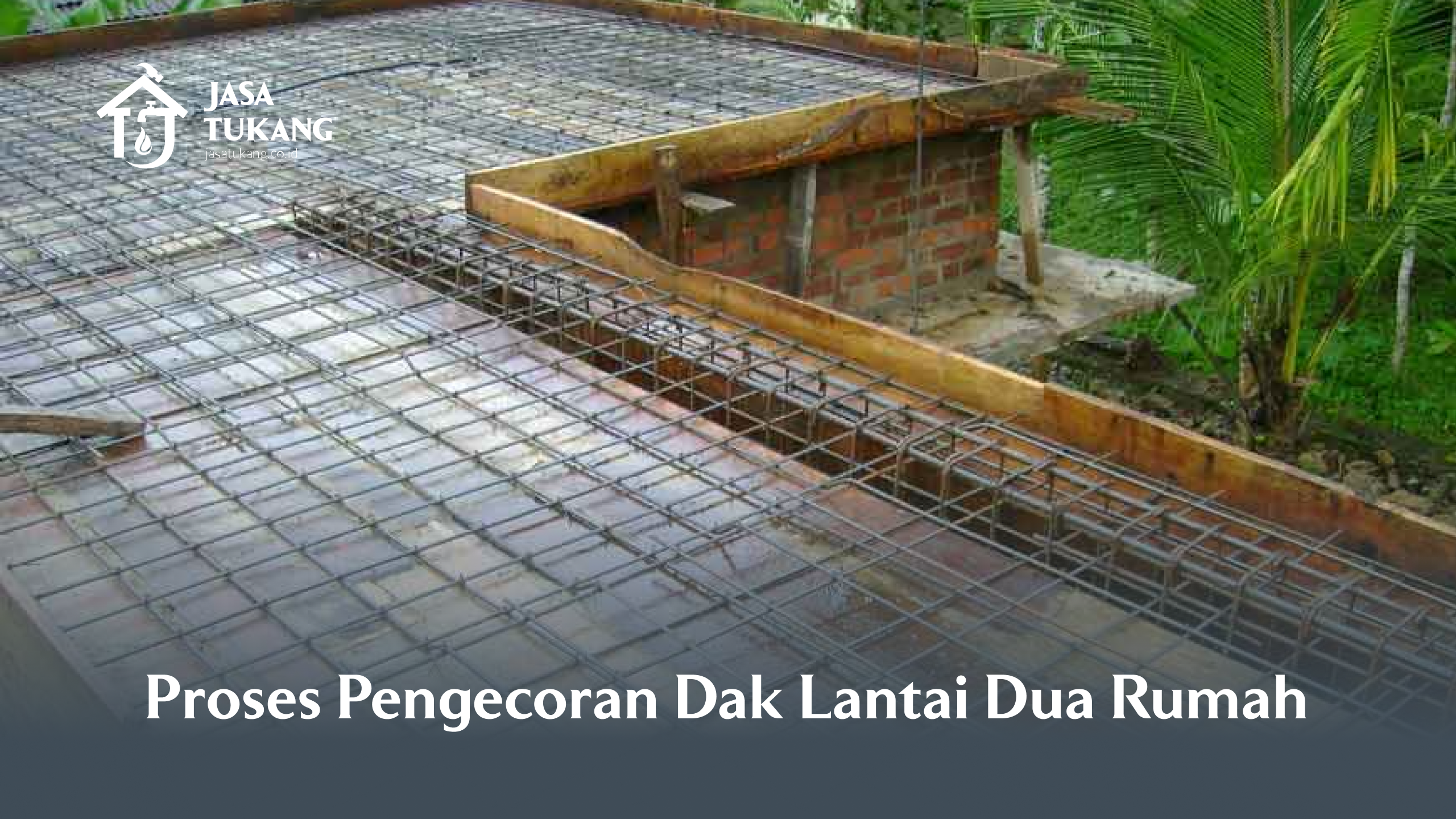 proses_pengecoran_dak_lantai_dua_rumah