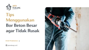 Tips Menggunakan Bor Beton Besar
