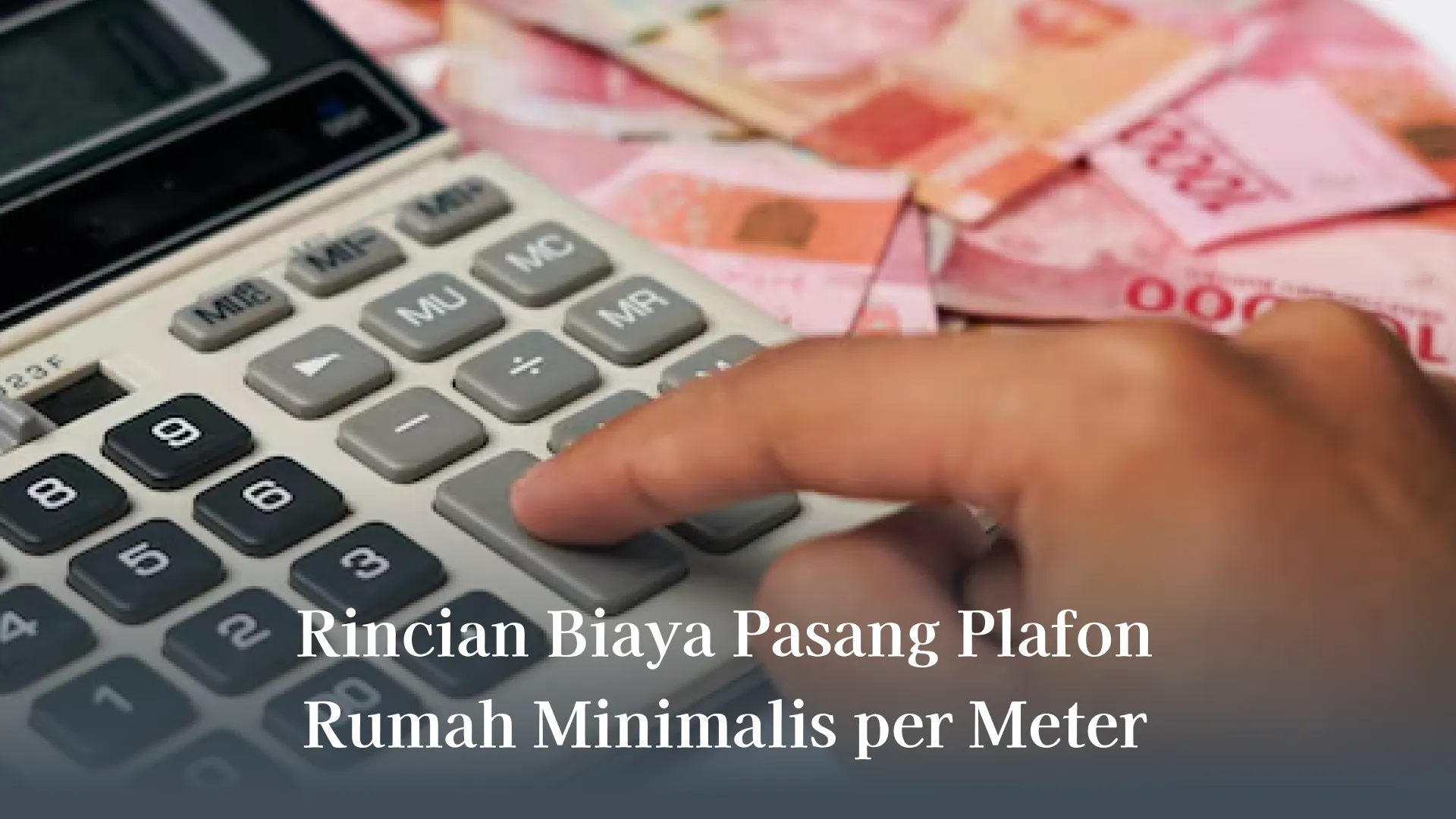Rincian Biaya Pasang Plafon Rumah Minimalis per Meter