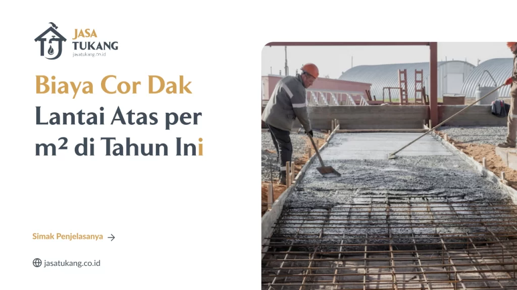 biaya_cor_dak_lantai_atas_per_m_di_tahun_ini_1x
