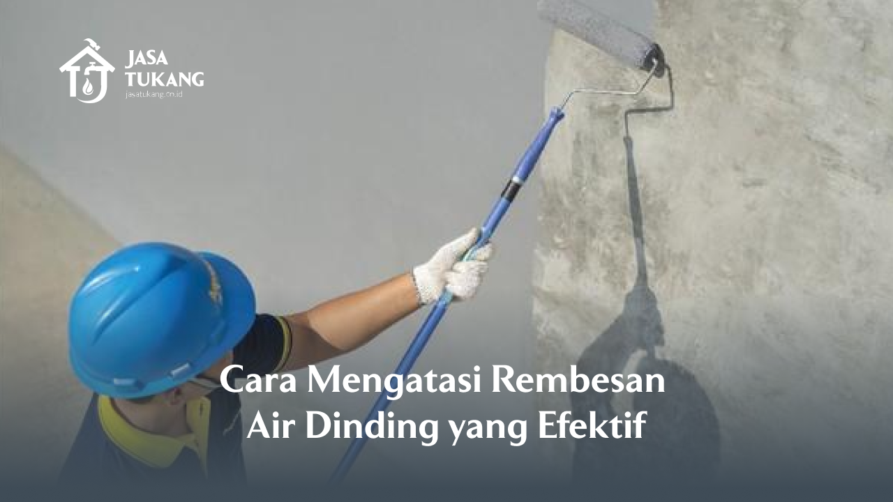 cara_mengatasi_rembesan_air_dinding_yang_efektif