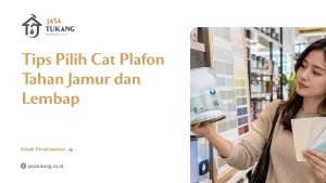 tips_pilih_cat_plafon_tahan_jamur_dan_lembap
